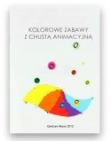 Książka: Zabawy z chustą animacyjną wyd. Akson